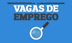 Secretaria de Trabalho e Renda de Catalão (SINE) oferece 219 vagas de emprego para esta quarta-feira (08); confira